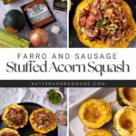 A collage showcases farro and sausage stuffed acorn squash—ingredients, prepared and stuffed halves with farro, sausage, mushrooms, herbs, and a close-up of the finished dish. Text reads: "Farro and Sausage Stuffed Acorn Squash.