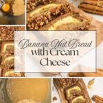 A collage displays ingredients, preparation steps, and finished slices of Cream Cheese Filled Banana Bread. A text overlay in the center reads "Banana Nut Bread with Cream Cheese.