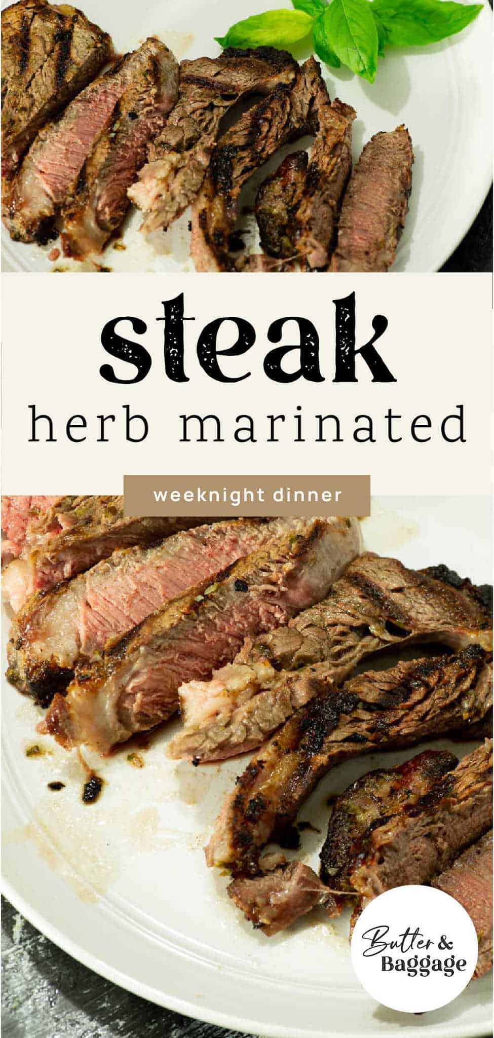 Herb Marinated Steak, tender grilled steak Butter & Baggage