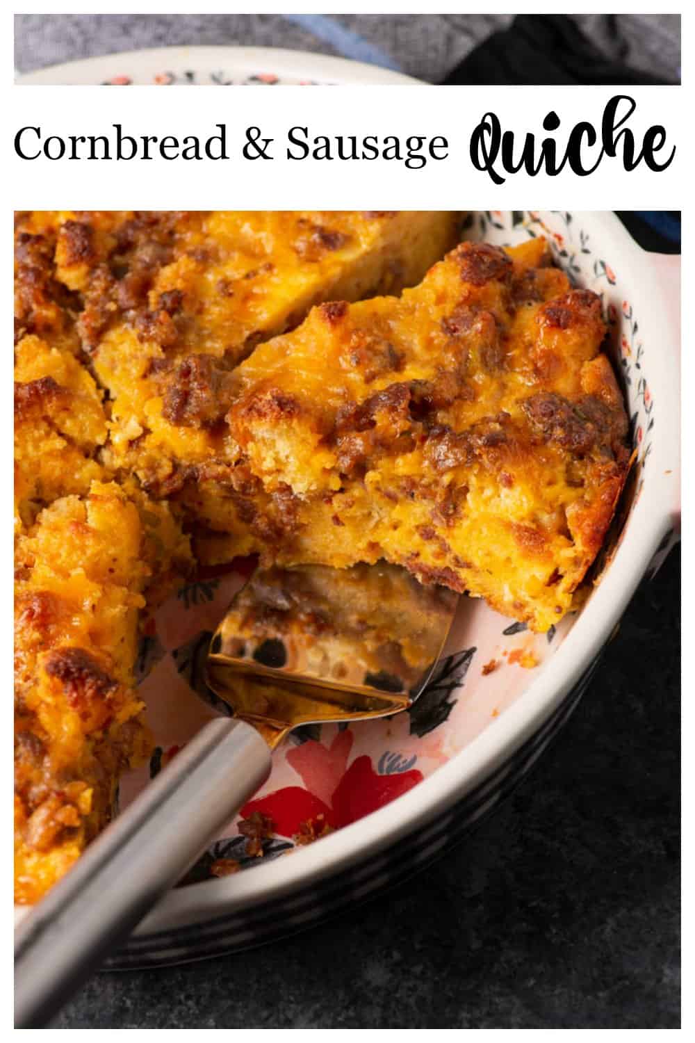 Quiche with Sausage and Cornbread Butter & Baggage