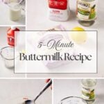 Collage showing how to make buttermilk: buttermilk powder, milk, vinegar, and lemon. Includes mixing milk with lemon and vinegar in measuring cups. Text reads "5-Minute Buttermilk Recipe.