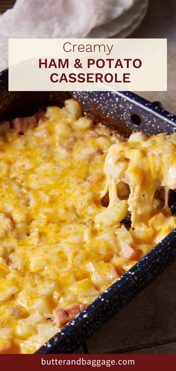 Ham and Cheesy Potato Casserole Butter & Baggage