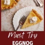 Eggnog pie with whipped cream.