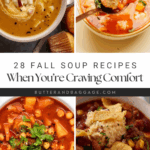 A collage of four bowls of soup, each topped with herbs and croutons, surrounds the text: "28 fall soups for when you're craving comfort, butterandbaggage.com.