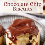A chocolate-glazed chocolate chip biscuit with a bite taken out, with the text “Southern Chocolate Chip Biscuits” overlaid.